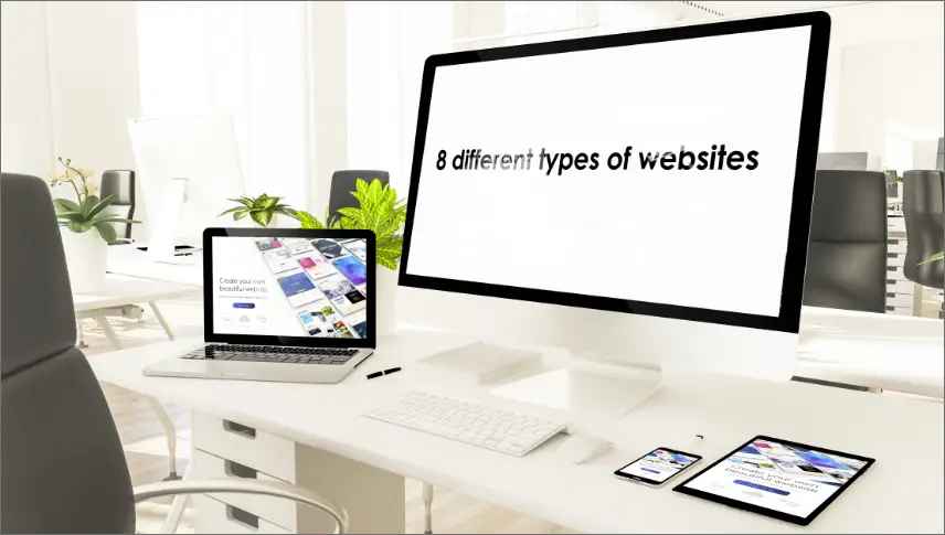 The 8 different types of websites and how to design them